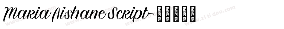 Maria Aishane Script字体转换